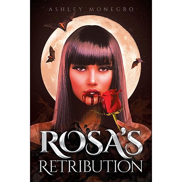 Rosa's Retribution, Ashley Monegro