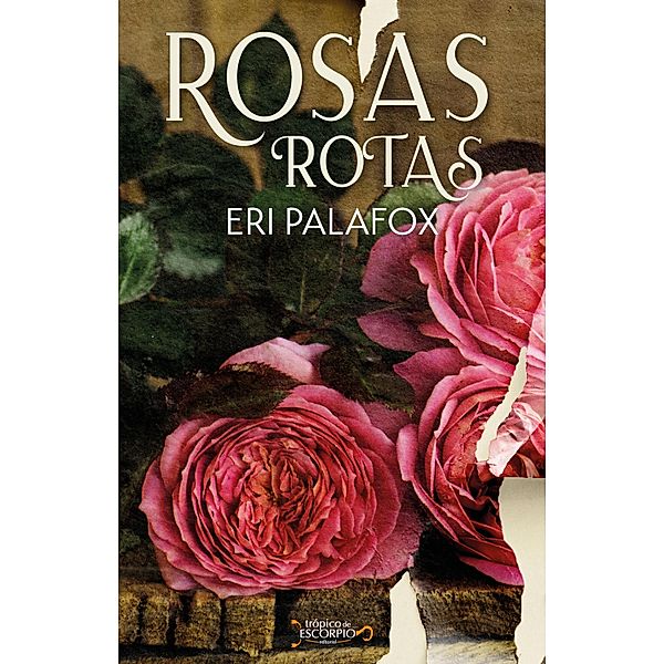 Rosas Rotas, Eri Palafox