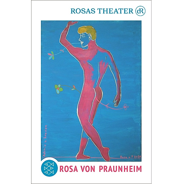 Rosas Theater, Rosa von Praunheim