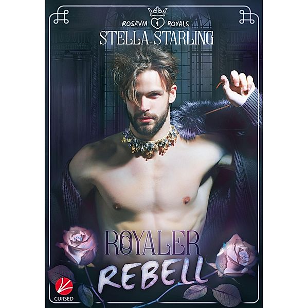 Rosavia Royals: Royaler Rebell / Rosavia Royals Bd.1, Stella Starling