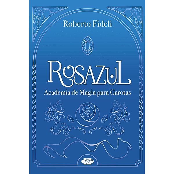 Rosazul: academia de magia para garotas, Roberto Fideli