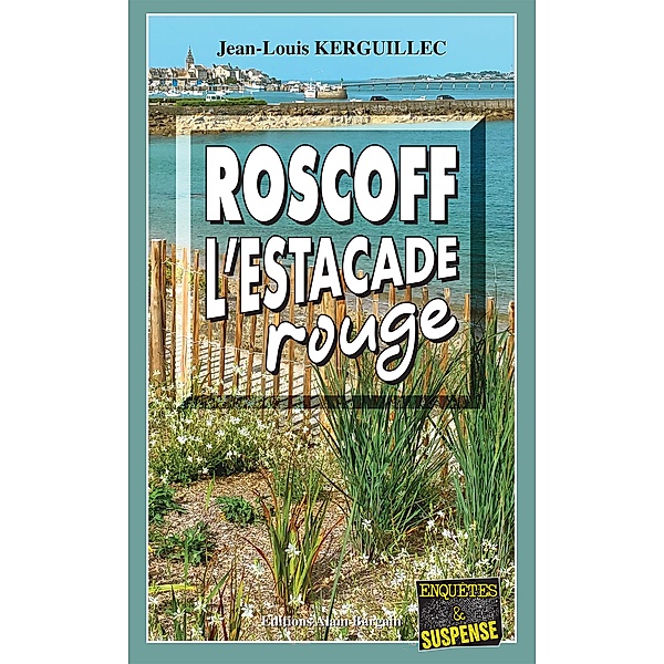 Roscoff, l'estacade rouge, Jean-Louis Kerguillec