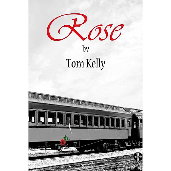 Rose, Tom Kelly