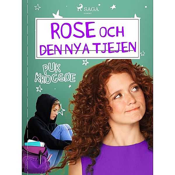 Rose 3: Rose och den nya tjejen / Rose Bd.3, Puk Krogsøe