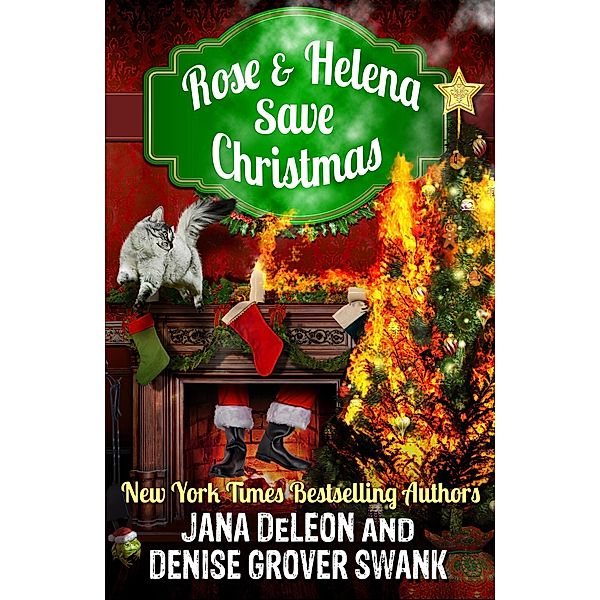 Rose and Helena Save Christmas, Jana DeLeon