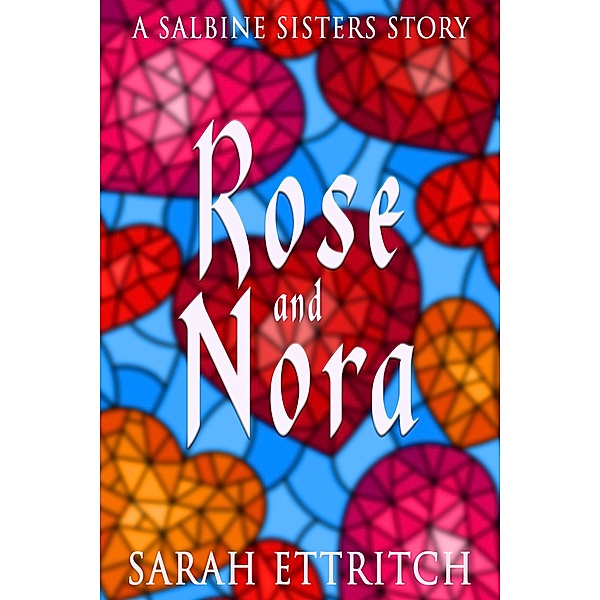Rose and Nora, Sarah Ettritch