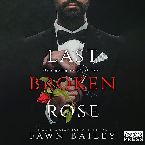 Rose and Thorn - 3 - Last Broken Rose, Fawn Bailey