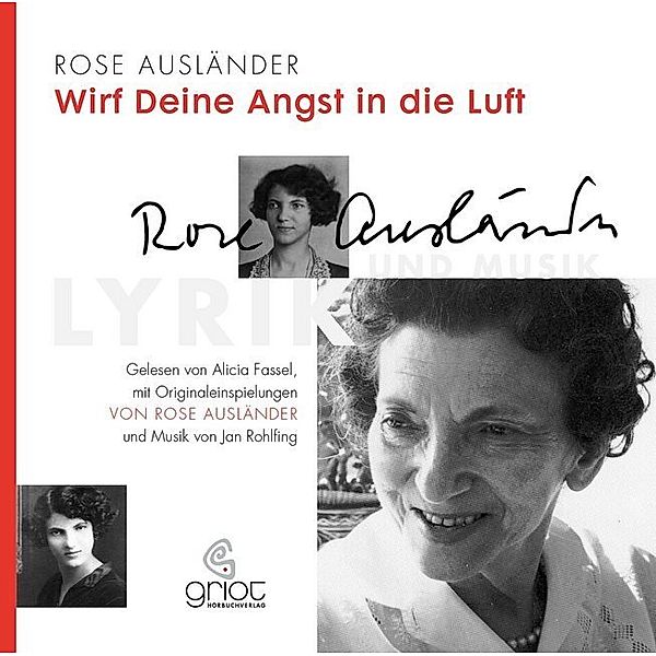 Rose Ausländer. Wirf deine Angst in die Luft,2 Audio-CD, Rose Ausländer