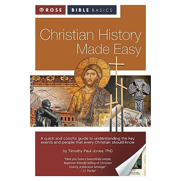 Rose Bible Basics: Christian History Made Easy, Timothy Paul Jones