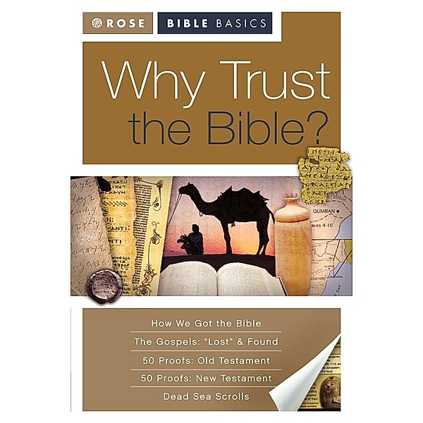 Rose Bible Basics: Why Trust the Bible, Rose Publishing