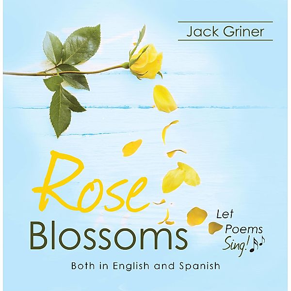 Rose Blossoms, Jack Griner