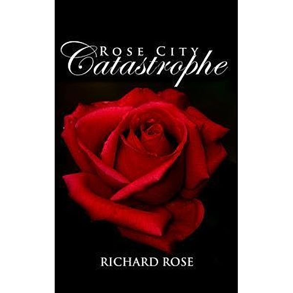 Rose City Catastrophe / Plagiarize This Press, Richard Rose