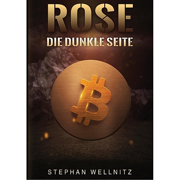 Rose - Die dunkle Seite, Stephan Wellnitz
