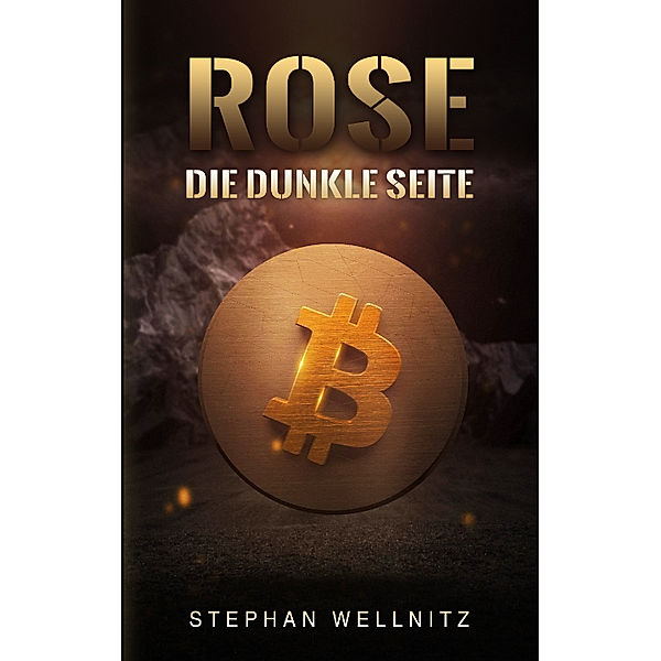 Rose - Die dunkle Seite, Stephan Wellnitz