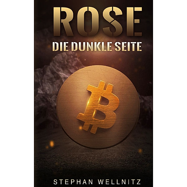 Rose - Die dunkle Seite, Stephan Wellnitz