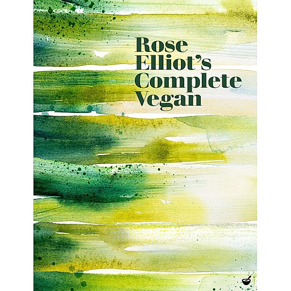 Rose Elliot's Complete Vegan, Rose Elliot