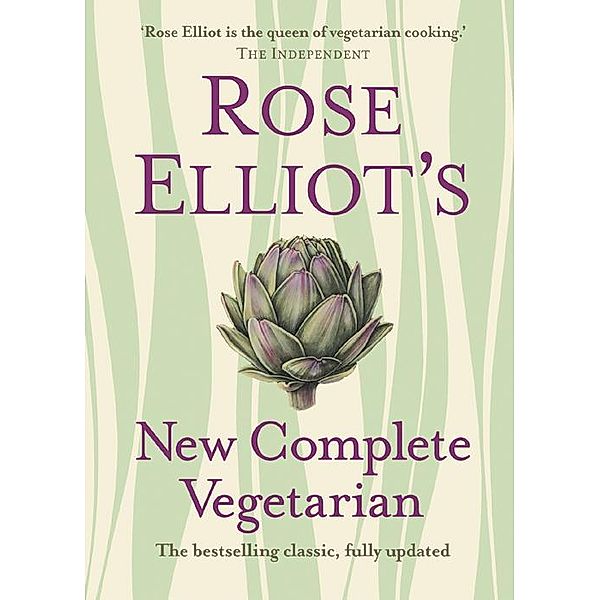 Rose Elliot's New Complete Vegetarian, Rose Elliot