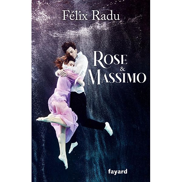 Rose et Massimo / Littérature Française, Félix Radu