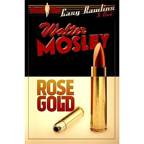 Rose Gold, Walter Mosley
