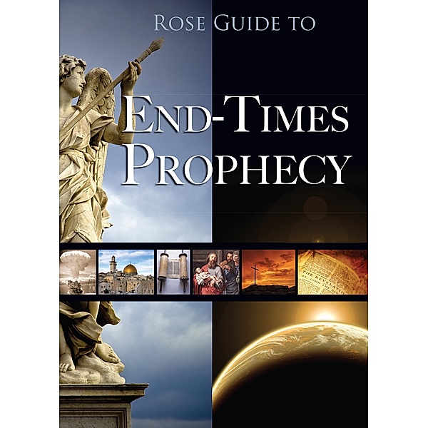 Rose Guide to End-Times Prophecy, Rose Publishing