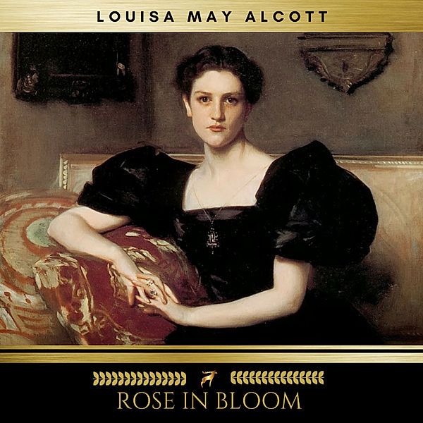 Rose in Bloom, Louisa May Alcott