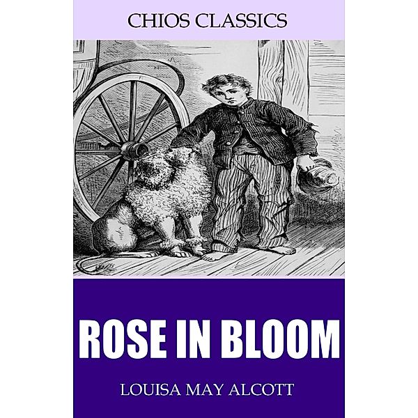 Rose in Bloom, Louisa May Alcott