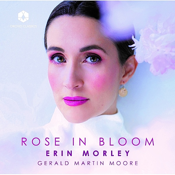 Rose In Bloom, Erin Morley, Gerald Martin Moore
