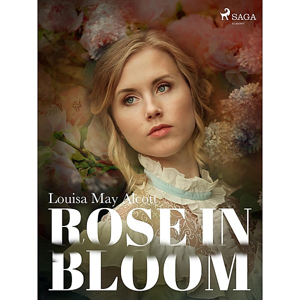 Rose in Bloom / Svenska Ljud Classica, Louisa May Alcott