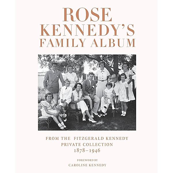 Rose Kennedy's Family Album