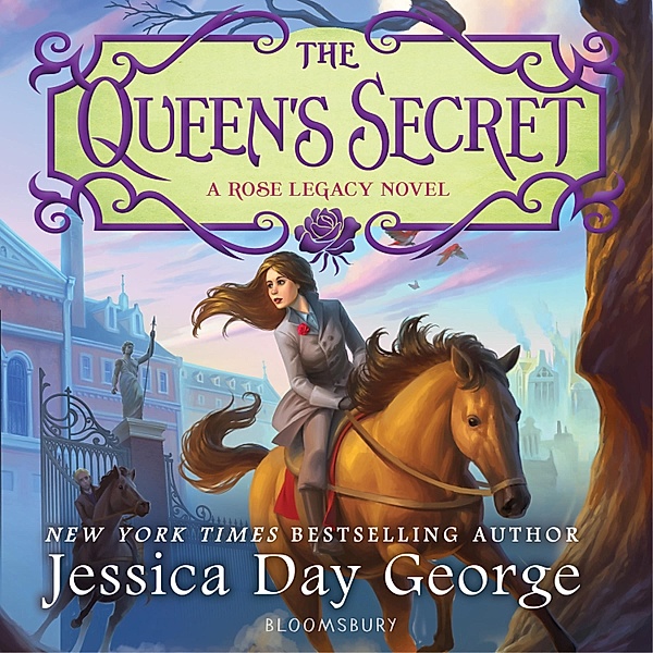 Rose Legacy - The Queen's Secret, Jessica Day George