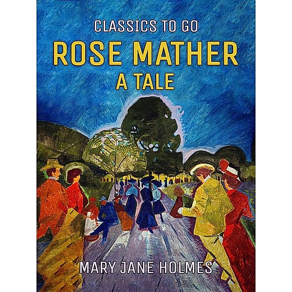Rose Mather A Tale, Mary Jane Holmes