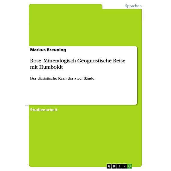 Rose: Mineralogisch-Geognostische Reise mit Humboldt, Markus Breuning