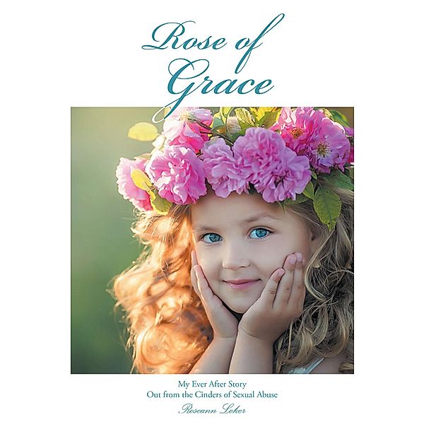 Rose of Grace, Roseann Loker