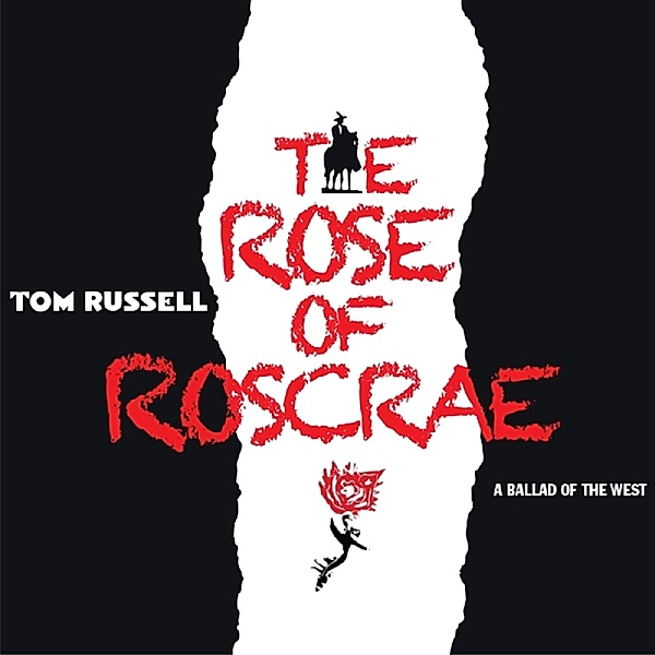Rose Of Roscrae, Tom Russell