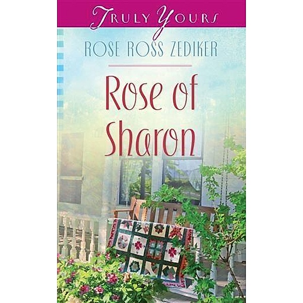 Rose of Sharon, Rose Ross Zediker