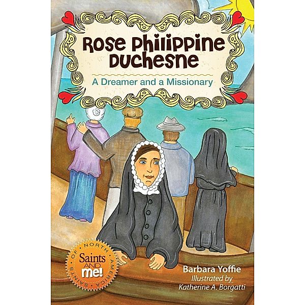 Rose Philippine Duchesne / Liguori, Yoffie Barbara