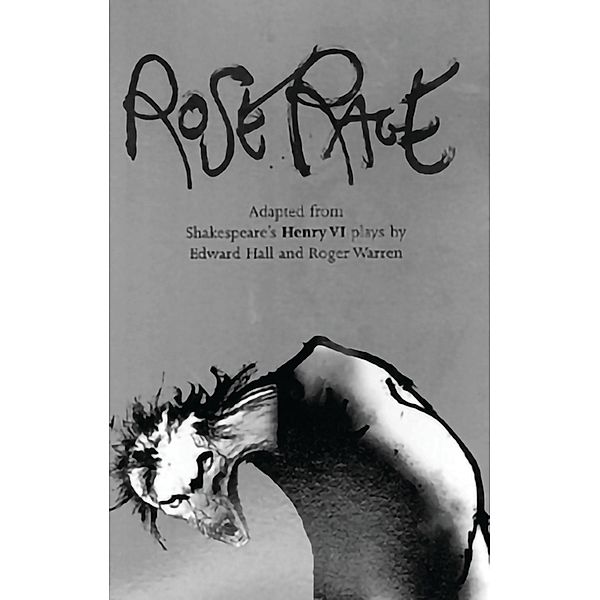 Rose Rage / Oberon Modern Plays, Edward Hall, Roger Warren