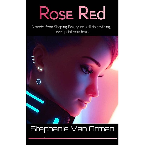 Rose Red (Sleeping Beauty Inc. Books, #1) / Sleeping Beauty Inc. Books, Stephanie van Orman