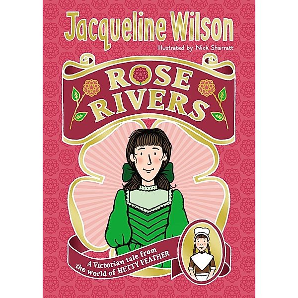 Rose Rivers / World of Hetty Feather, Jacqueline Wilson