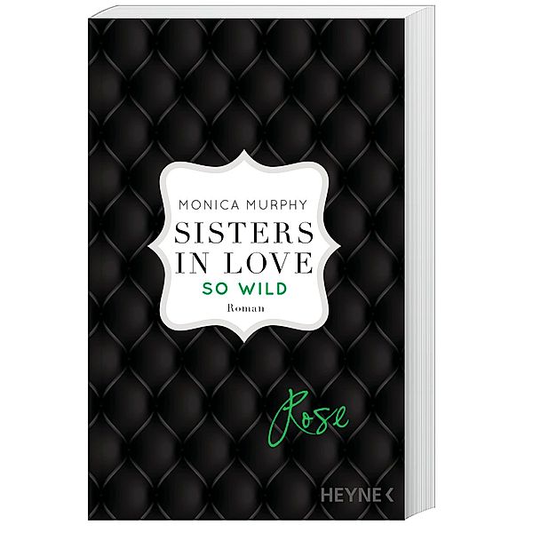 Rose - So wild / Sisters in love Bd.2, Monica Murphy