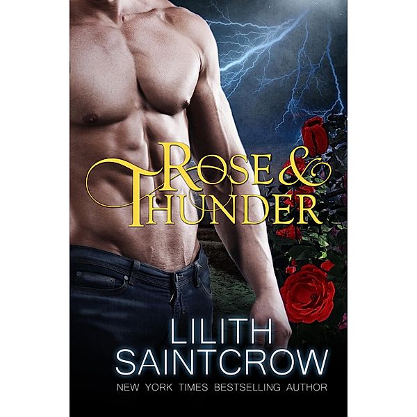 Rose & Thunder, Lilith Saintcrow