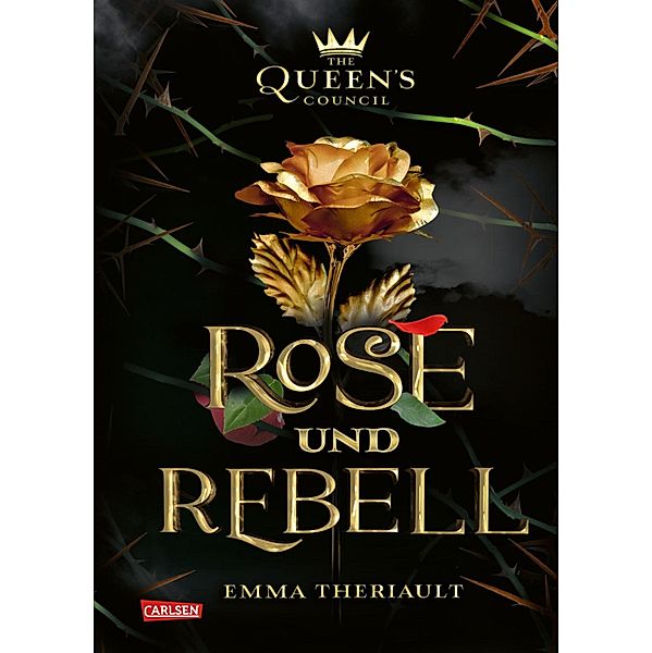 Rose und Rebell (Die Schöne und das Biest) / Disney - The Queen's Council Bd.1, Walt Disney, Emma Theriault