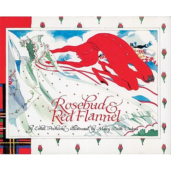 Rosebud and Red Flannel, Ethel Pochocki