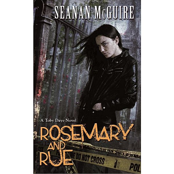 Rosemary and Rue (Toby Daye Book 1) / Toby Daye Bd.1, Seanan McGuire