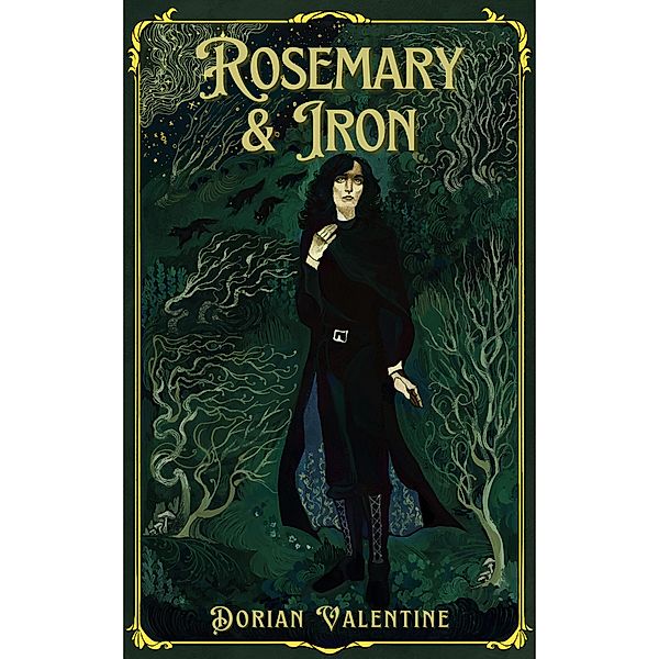 Rosemary & Iron (The Eastern Quarter's Mana, #1) / The Eastern Quarter's Mana, Dorian Valentine