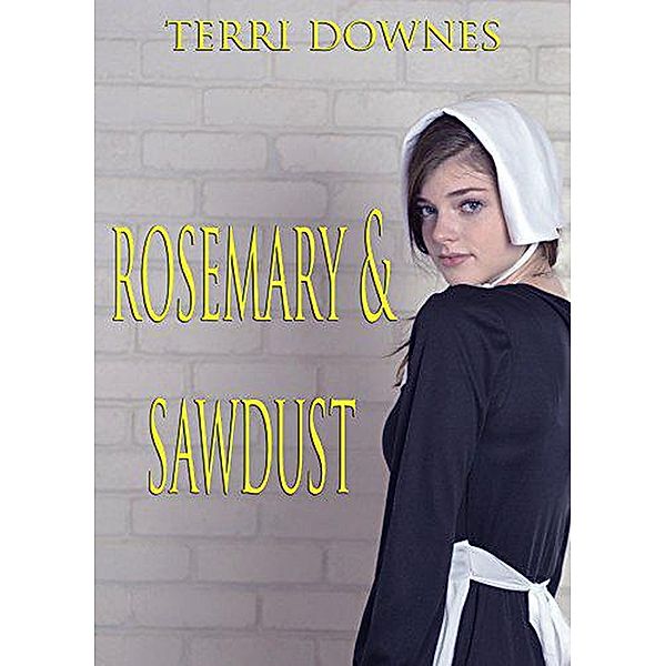 Rosemary & Sawdust, Terri Downes