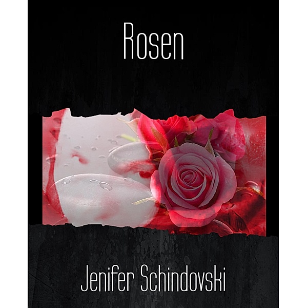 Rosen, Jenifer Schindovski