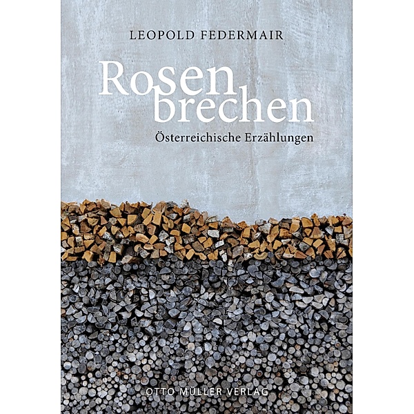 Rosen brechen, Leopold Federmair