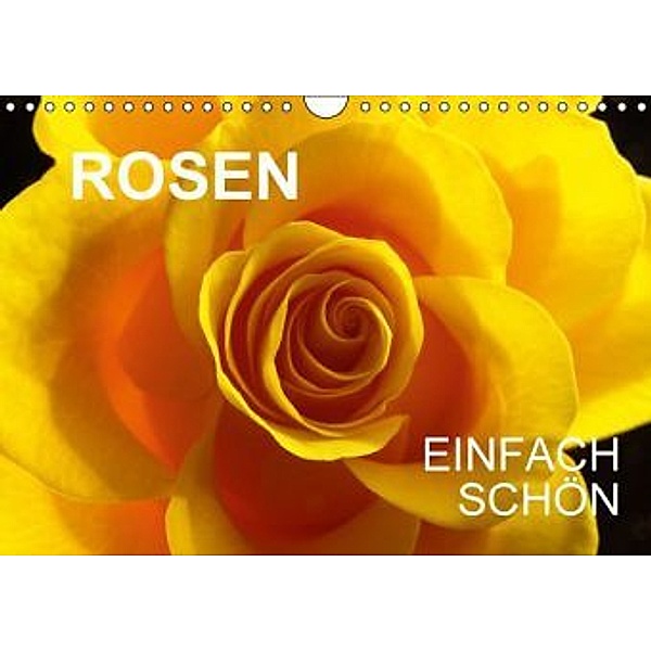 Rosen einfach schönCH-Version (Wandkalender 2015 DIN A4 quer), Anette Jäger