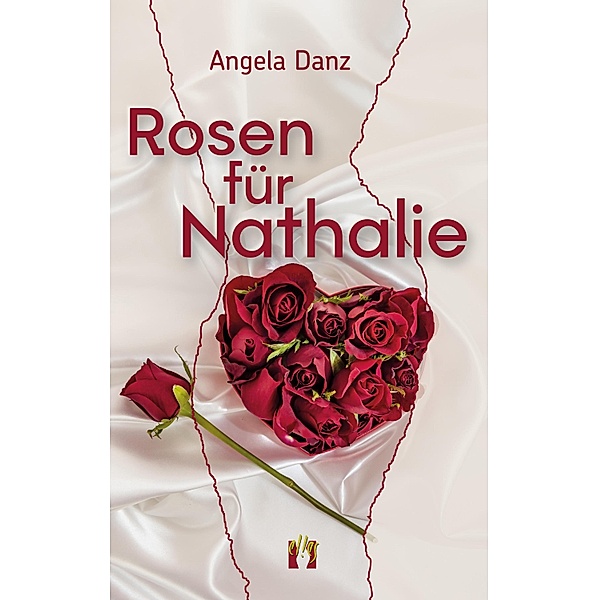 Rosen für Nathalie, Angela Danz